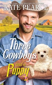 Three Cowboys and a Puppy : Three Cowboys cover image cdn