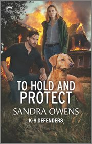 To Hold and Protect : K-9 Defenders cover image cdn
