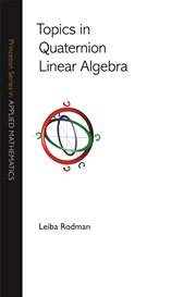 Topics in Quaternion Linear Algebra : Princeton Series in Applied Mathematics cover image cdn