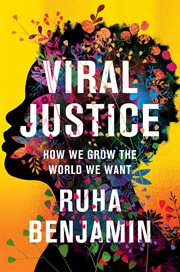 Viral Justice : How We Grow the World We Want cover image cdn