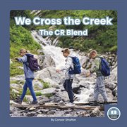 We Cross the Creek : The CR Blend. On It, Phonics! Consonant Blends cover image cdn