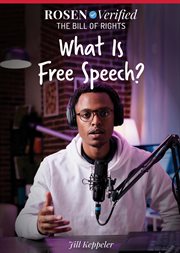 What Is Free Speech? : Rosen Verified: The Bill of Rights cover image cdn