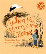 When the Storks Came Home : Nature's Wisdom cover image cdn