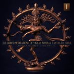 112 guided meditations of vigyan bhairav tantra by shiva cover image cdn
