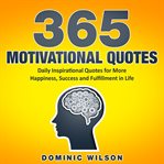 365 motivational quotes : daily inspirational quotes for more happiness, success and fulfillment in life cover image cdn