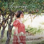 A Forgiving Heart : Seasons of Change cover image cdn