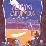 Ajay and the Jaipur moon. Ajay and the Jaipur Moon cover image cdn