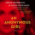 An anonymous girl : a novel cover image cdn