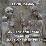 Ancient Anunnaki and the Babylonian Empire cover image cdn
