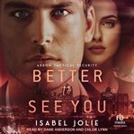 Better to See You : Arrow Tactical cover image cdn