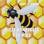 BIZZY HONEYBEE FOR KIDS cover image cdn