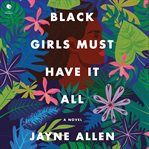 Black Girls Must Have It All : Black Girls Must Die Exhausted cover image cdn