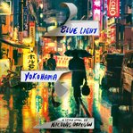Blue light yokohama cover image cdn