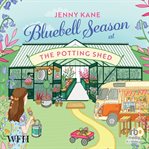 Bluebell Season at the Potting Shed cover image cdn