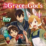 By the Grace of the Gods, Volume 4 : By the Grace of the Gods cover image cdn