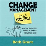 Change Management that Sticks cover image cdn
