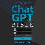 Chat GPT Bible : Content Creator and Blogger's cover image cdn