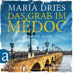 Das Grab im Médoc : Pauline Castelot ermittelt in Bordeaux cover image cdn