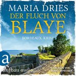 Der Fluch von Blaye : Pauline Castelot ermittelt in Bordeaux cover image cdn