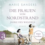 Die Frauen vom Nordstrand : Jahre des Wandels. Die Seebad-Saga cover image cdn