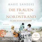 Die Frauen vom Nordstrand : Schicksalswende. Die Seebad-Saga cover image cdn