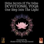 DIVINE SECRETS OF THE VEDAS DEVOTIONAL Y cover image cdn