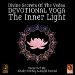 DIVINE SECRETS OF THE VEDAS DEVOTIONAL Y cover image cdn