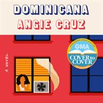 Dominicana : a novel cover image cdn