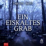 Ein eiskaltes Grab : Harper Connelly (German) cover image cdn