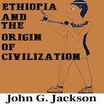 ETHIOPIA AND THE ORIGIN OF CIVILIZATION cover image cdn
