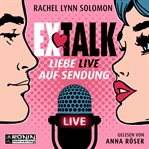 Ex Talk : Liebe live auf Sendung cover image cdn