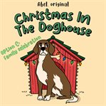 Family Celebration : Christmas in the Doghouse, Season 1 cover image cdn