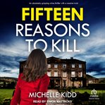 Fifteen Reasons to Kill : Detective Inspector Jack MacIntosh Mysteries cover image cdn