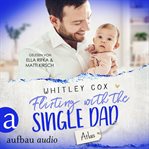 Flirting With the Single Dad : Atlas. Single Dads of Seattle (German) cover image cdn