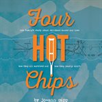 FOUR HOT CHIPS - A FAMILY'S STORY ABOUT cover image cdn