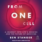 From One Cell : A Journey into Life's Origins and the Future of Medicine cover image cdn