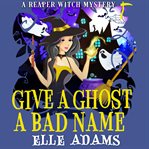 Give a Ghost a Bad Name cover image cdn