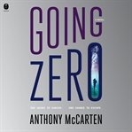 Going Zero : A Novel cover image cdn