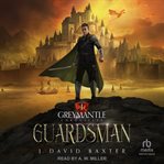 Guardsman : Greymantle Chronicles cover image cdn