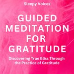 Guided Meditation for Gratitude cover image cdn