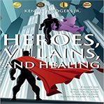 HEROES, VILLAINS, AND HEALING cover image cdn