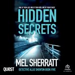 Hidden Secrets : Ds Allie Shenton cover image cdn