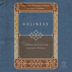 Holiness : A Biblical, Historical, and Systematic Theology cover image cdn