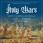 Holy Wars : 3000 Years of Battles in the Holy Land cover image cdn