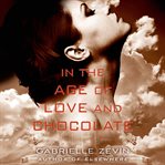 In the age of love and chocolate cover image cdn