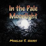 In the Pale Moonlight cover image cdn