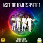 INSIDE THE BEATLES SPHERE 1 cover image cdn