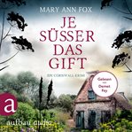 Je süßer das Gift : Mags Blake (German) cover image cdn