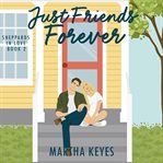 Just Friends Forever : Sheppards in Love cover image cdn