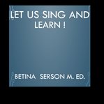 Let Us Sing and Learn! cover image cdn
